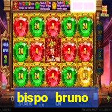 bispo bruno leonardo fortuna